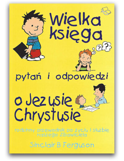 Okładka książki: Wielka księga pytań i odpowiedzi o Jezusie Chrystusie